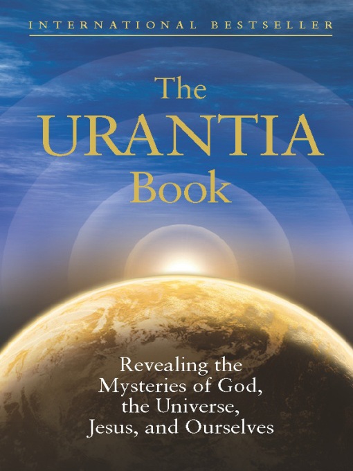 The Urantia Book (eBook): Revealing the Mysteries of God, the Universe, Jesus, and Ourselves